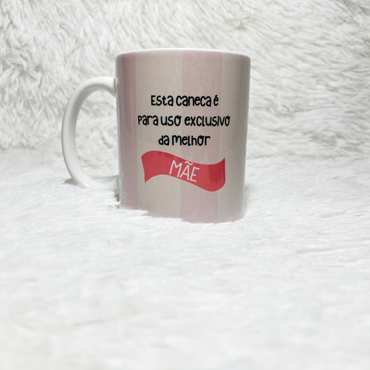 Caneca Uso Exclusivo Mãe